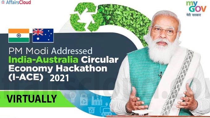 PM addresses India-Australia Circular Economy Hackathon 2021
