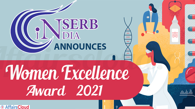 SERB announces Women Excellence Award 2021