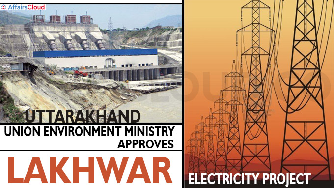 Union Environment Ministry approves Lakhwar electricity project