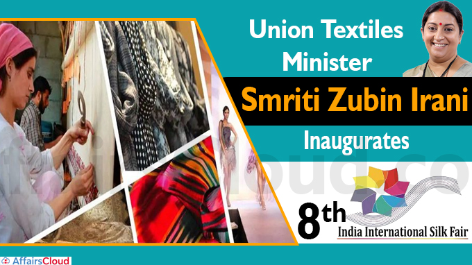 Union Textiles Minister inaugurates 8th India International Silk Fair