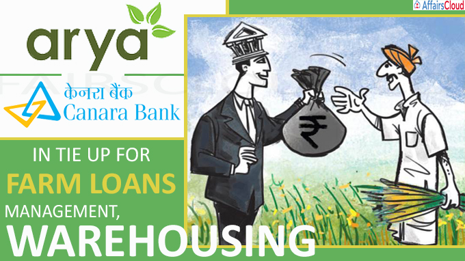 Arya, Canara Bank in tie up for farm loans management, warehousing