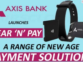 Axis Bank launches Wear ‘N’ Pay, a range of new age payment solutions