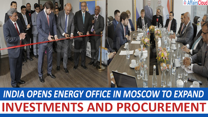 India opens Energy Office in Moscow to expand investments and procurement