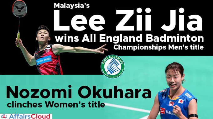 Malaysia's-Lee-Zii-Jia-wins-All-England-Badminton-C’ships-Men's-title-Nozomi-Okuhara-clinches-Women's-title