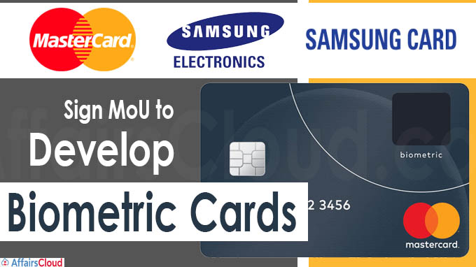 Mastercard, Samsung Electronics & Card sign MoU biometric cards