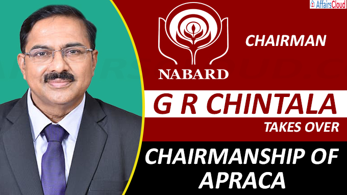 NABARD chairman G R Chintala takes over chairmanship of APRACA