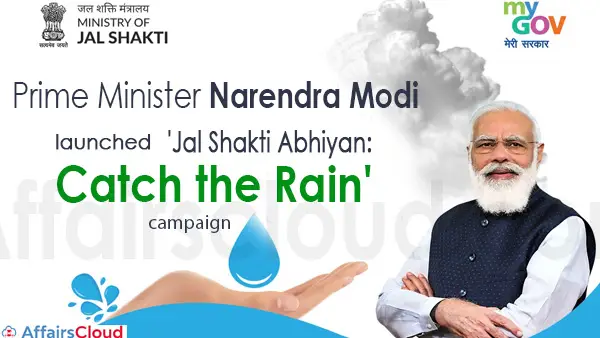 PM launches ‘Jal Shakti Abhiyan-Catch the Rain’ campaign