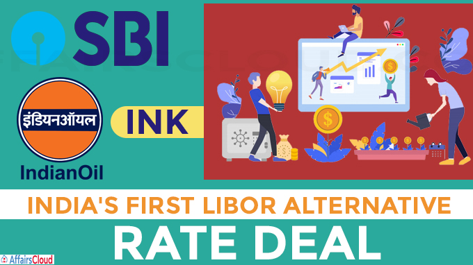 SBI, IOCL ink India's first Libor alternative rate deal