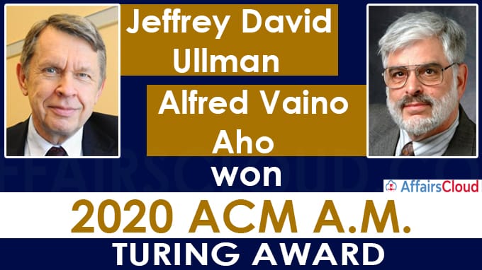 Alfred Vaino Aho and Jeffrey David Ullman won ACM A M Turing Award