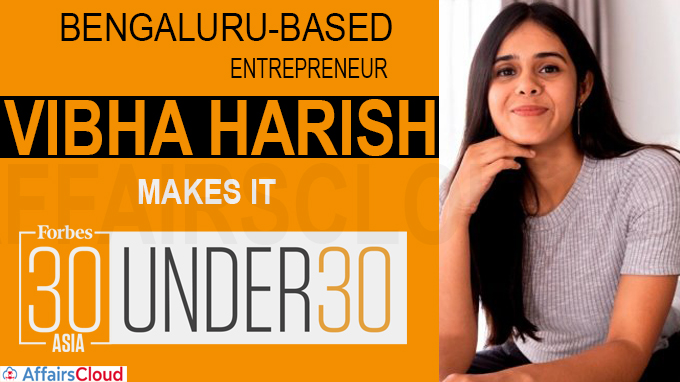Bengaluru-based entrepreneur Vibha Harish makes it to Forbes Asia's 30 'Under-30' list