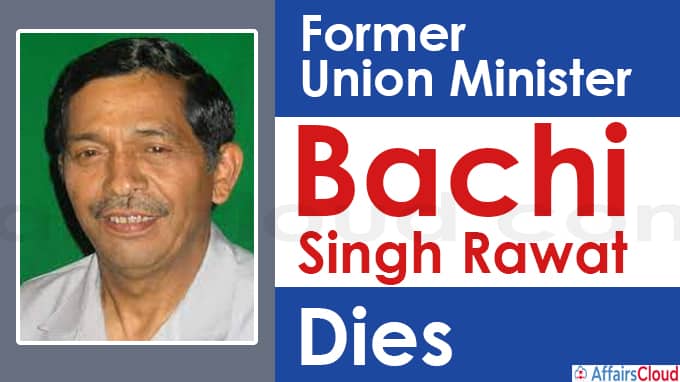 Former Union Minister Bachi Singh Rawat Dies At 71