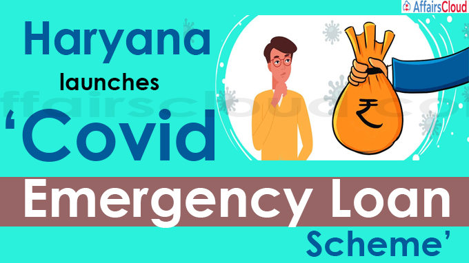Haryana launches Covid Emergency Loan Scheme