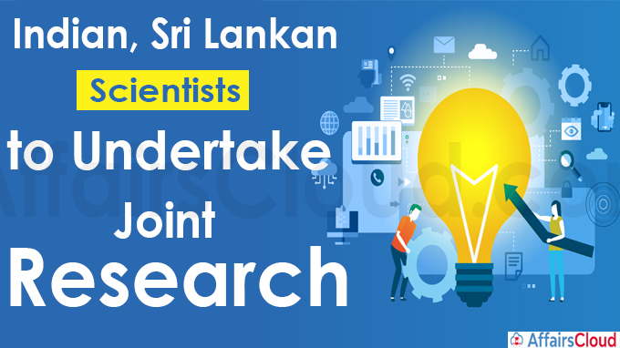 Indian, Sri Lankan scientists to undertake joint research