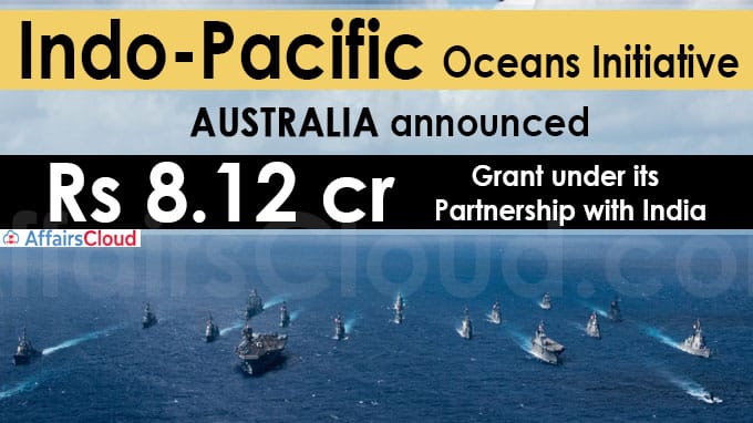 Indo-Pacific Oceans Initiative Australia announces Rs 8-12 crore