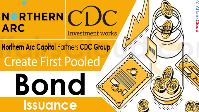 Northern Arc Capital partners CDC Group to create first pooled bond issuance