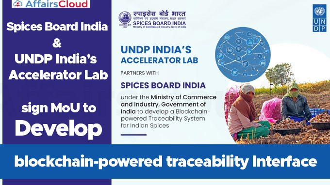 Spices-Board-India-and-UNDP-India's-Accelerator-Lab-sign-MoU-to-develop-blockchain-powered-traceability-Interface