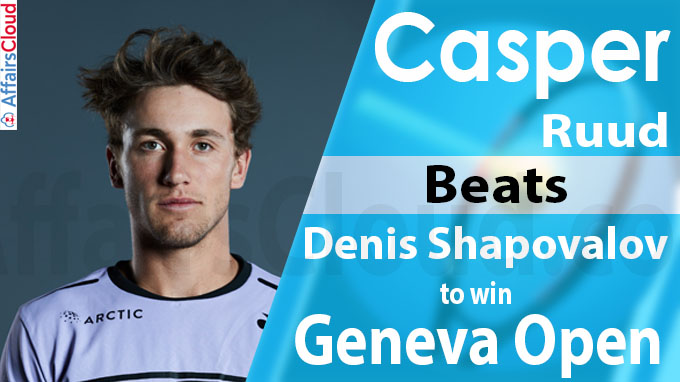 Casper Ruud beats Denis Shapovalov to win Geneva Open