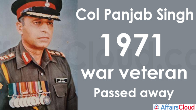 Col. Panjab Singh, 1971 war veteran, passes away