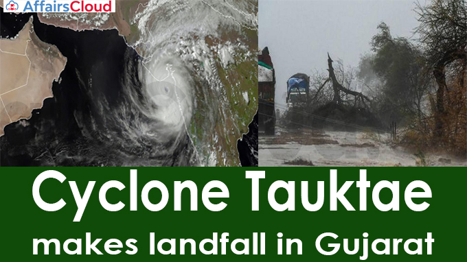 Cyclone Tauktae makes landfall in Gujarat
