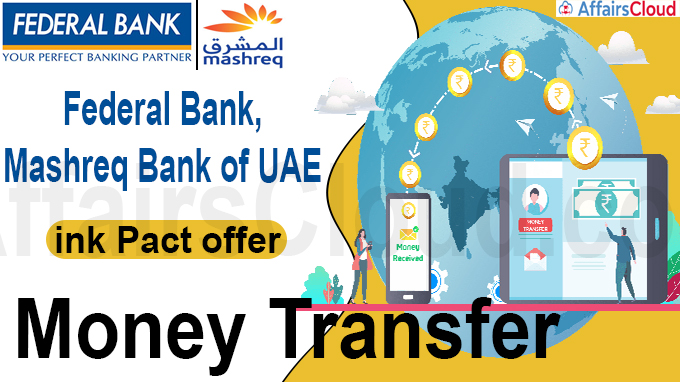 Federal Bank, Mashreq Bank of UAE ink pact, to offer money transfer