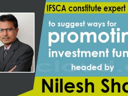 IFSCA constitute expert panel to suggest ways for promoting investment funds headed by Nilesh Shah