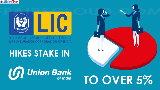 LIC hikes stake in UBI to over 5%