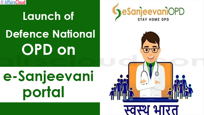 Launch of Defence National OPD on e-Sanjeevani portal