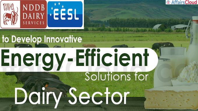 NDDB, EESL to develop innovative energy-efficient solutions