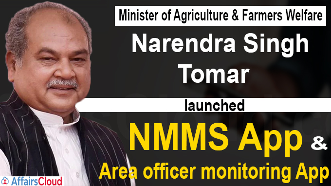 Narendra Singh Tomar launches NMMS app and Area officer monitoring App