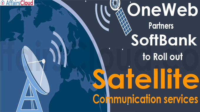 OneWeb partners SoftBank to roll out satellite communication services
