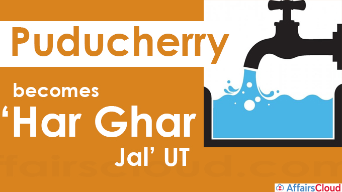 Puducherry becomes ‘Har Ghar Jal’ UT