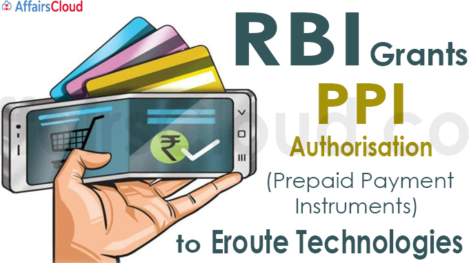 RBI grants PPI authorisation to Eroute Technologies