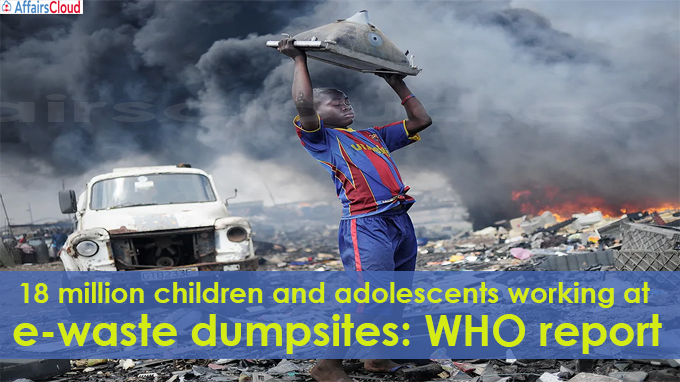 18 million children and adolescents working at e-waste
