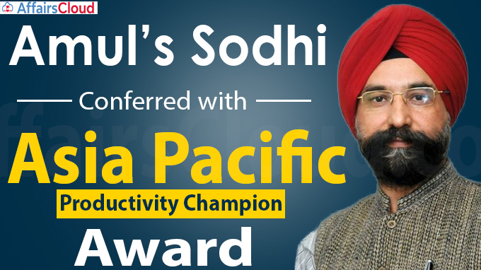 Amul’s Sodhi conferred with Asia Pacific Productivity Champion award