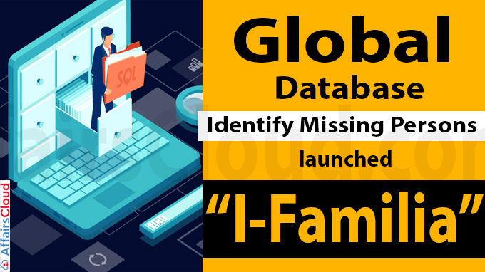 Global database to identify missing persons launched “I-Familia”