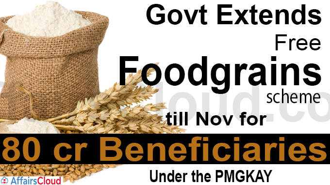 Govt extends free foodgrains scheme till Nov for 80 cr beneficiaries