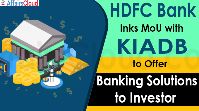 HDFC Bank Inks MoU with KIADB, to Offer Banking Solutions to Investor