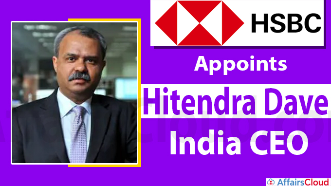 HSBC appoints Hitendra Dave as India CEO