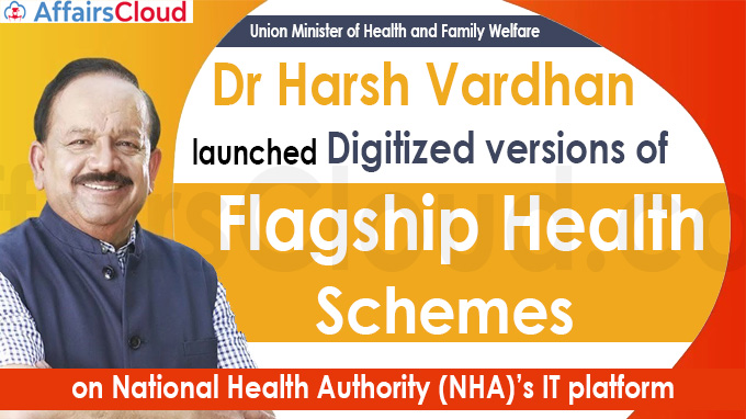 Harsh Vardhan launches Digitized versions of Flagship Health Schemes on National Health Authority