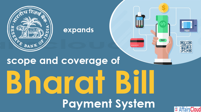 RBI expands scope and coverage of Bharat Bill Payment System