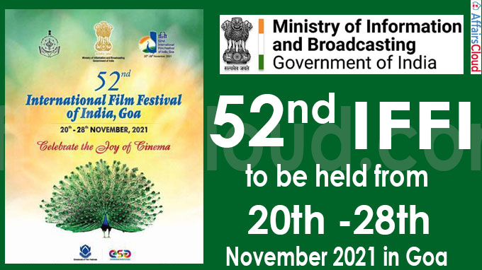 52nd IFFI to be held from 20th -28th November 2021 in Goa
