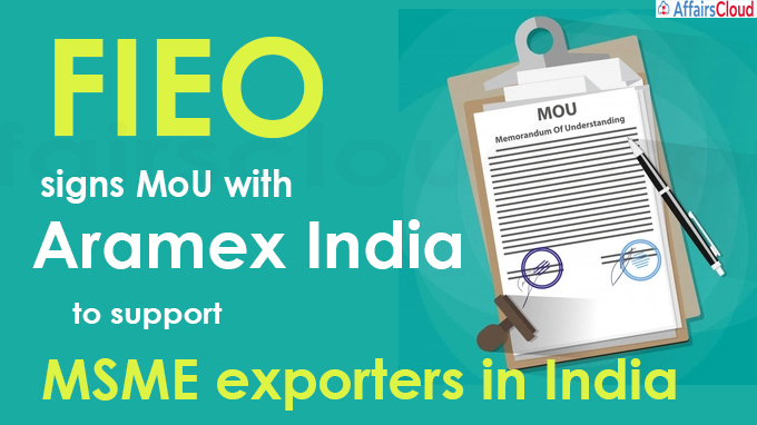 FIEO signs MoU with Aramex India to support MSME exporters in India