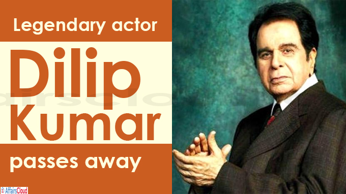 Legendary actor Dilip Kumar passes away