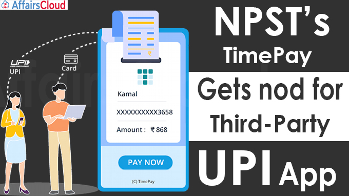 NPST’s TimePay gets nod for third-party UPI app