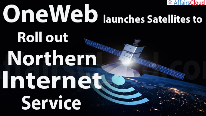 OneWeb launches satellites to roll out northern internet service