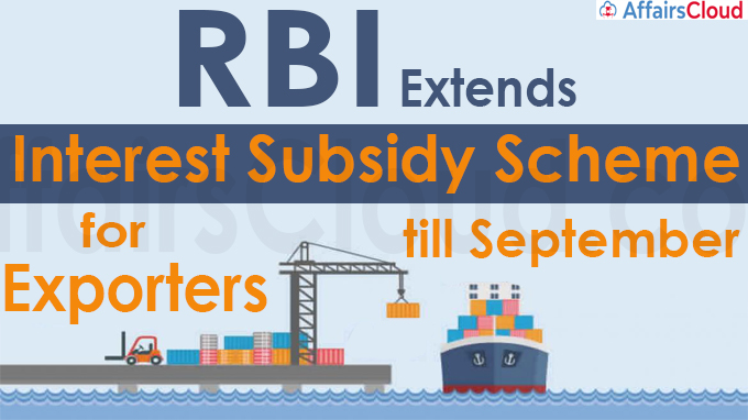 RBI extends interest subsidy scheme for exporters till September