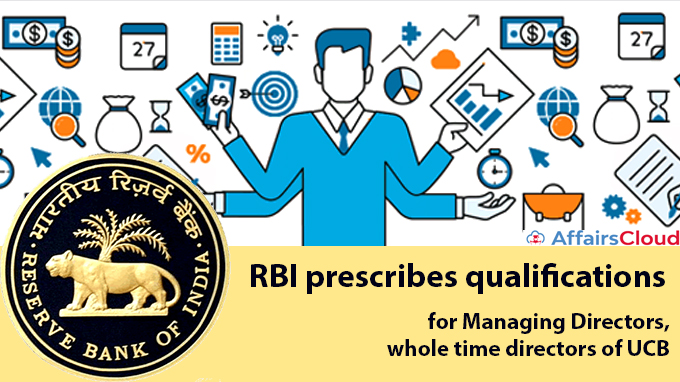 RBI-prescribes-qualifications-for-Managing-Directors,-whole-time-directors-of-UCB