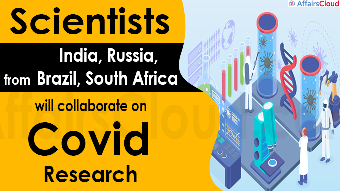 Scientists from India, Russia, Brazil, South Africa will collaborate on Covid research