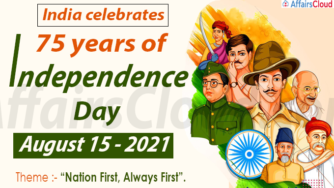 Celebration of India's 75th Independence Day - 15th August 2021