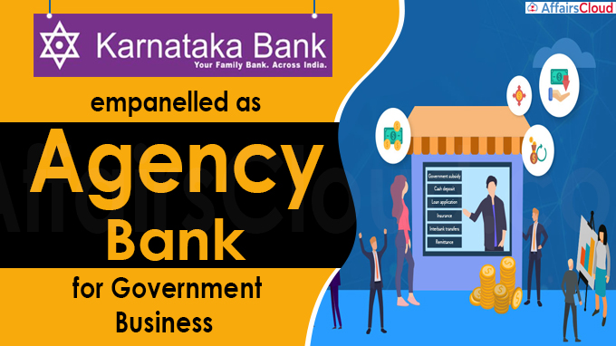 Karnataka Bank empanelled as ‘Agency Bank’ for government business